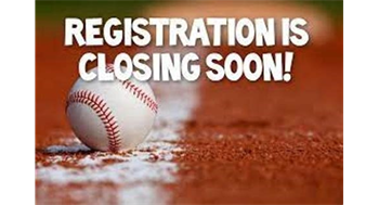 Registration for Baseball and Softball Division's Closing Soon!